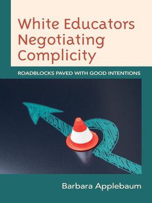 cover image of White Educators Negotiating Complicity